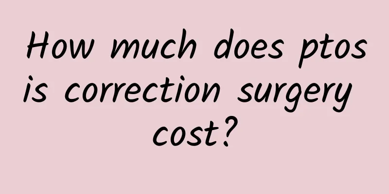 How much does ptosis correction surgery cost?