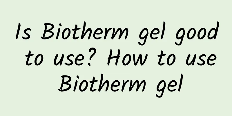 Is Biotherm gel good to use? How to use Biotherm gel