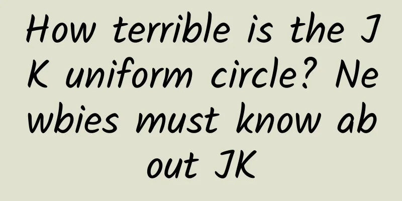 How terrible is the JK uniform circle? Newbies must know about JK