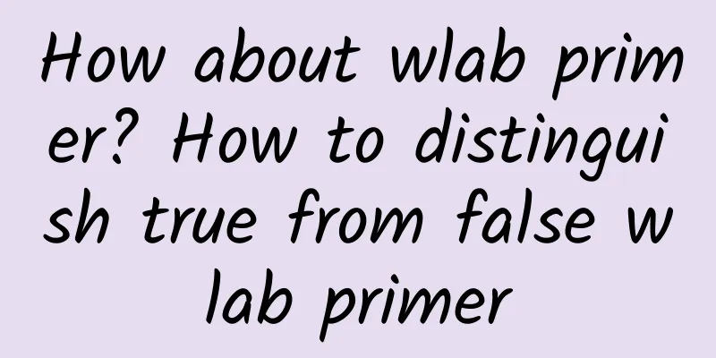 How about wlab primer? How to distinguish true from false wlab primer