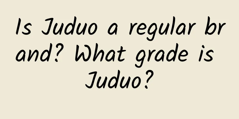 Is Juduo a regular brand? What grade is Juduo?