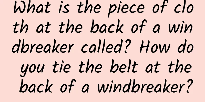 What is the piece of cloth at the back of a windbreaker called? How do you tie the belt at the back of a windbreaker?