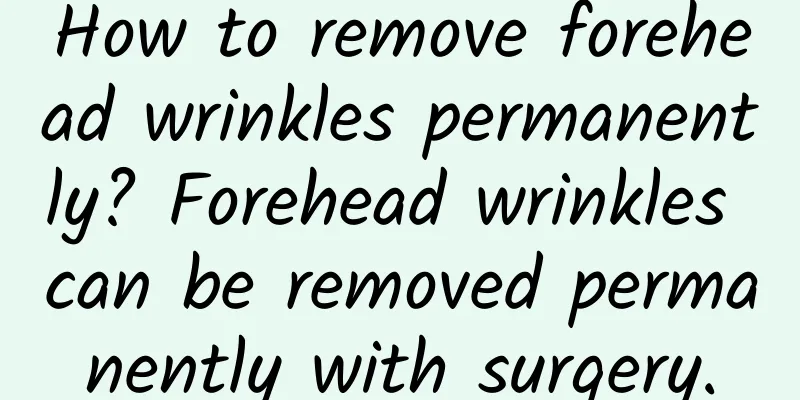 How to remove forehead wrinkles permanently? Forehead wrinkles can be removed permanently with surgery.