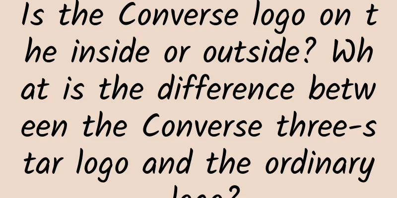 Is the Converse logo on the inside or outside? What is the difference between the Converse three-star logo and the ordinary logo?