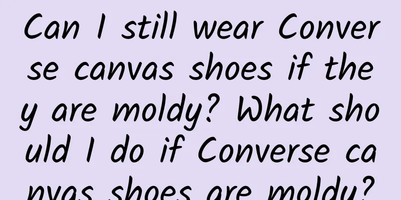 Can I still wear Converse canvas shoes if they are moldy? What should I do if Converse canvas shoes are moldy?