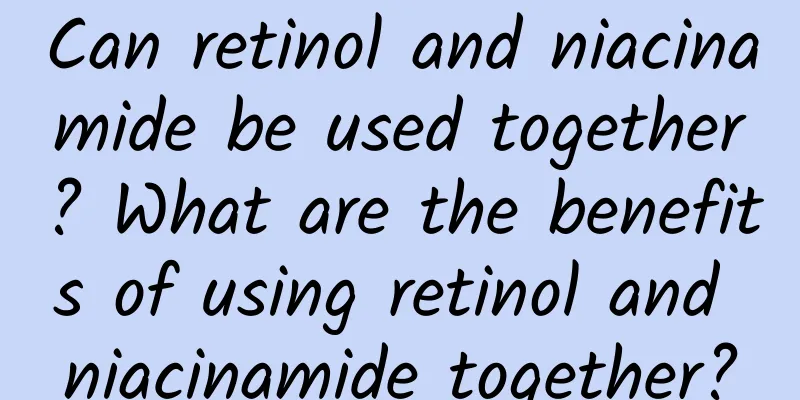 Can retinol and niacinamide be used together? What are the benefits of using retinol and niacinamide together?