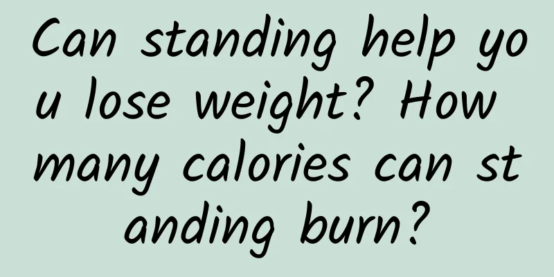 Can standing help you lose weight? How many calories can standing burn?