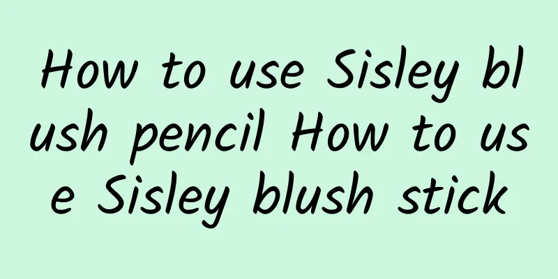 How to use Sisley blush pencil How to use Sisley blush stick