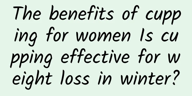 The benefits of cupping for women Is cupping effective for weight loss in winter?