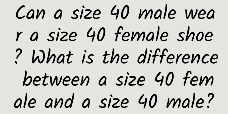 Can a size 40 male wear a size 40 female shoe? What is the difference between a size 40 female and a size 40 male?