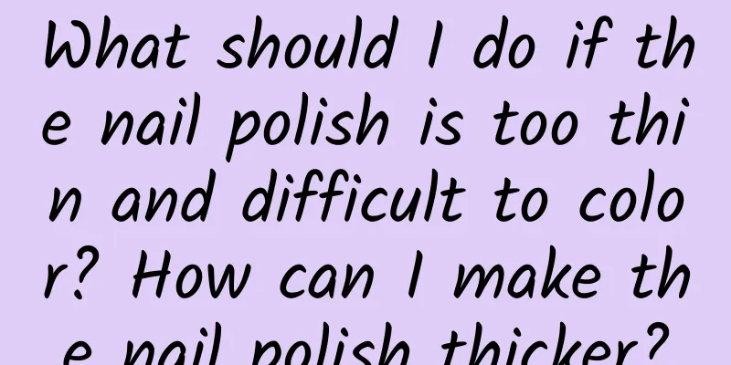What should I do if the nail polish is too thin and difficult to color? How can I make the nail polish thicker?
