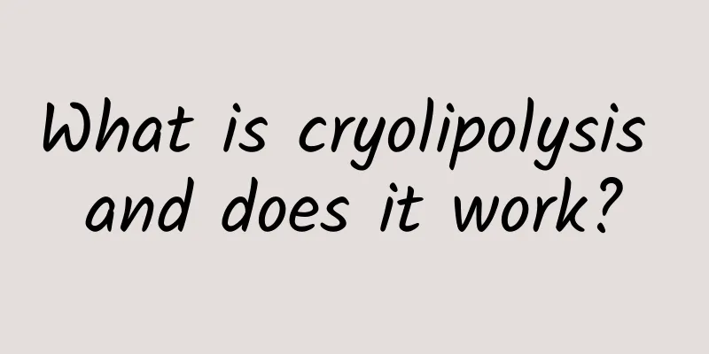 What is cryolipolysis and does it work?
