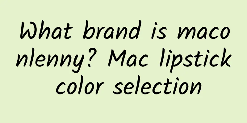What brand is maconlenny? Mac lipstick color selection