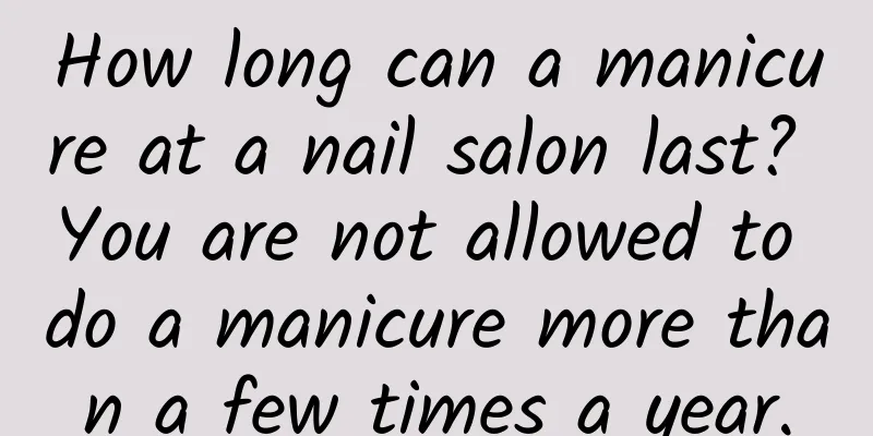 How long can a manicure at a nail salon last? You are not allowed to do a manicure more than a few times a year.