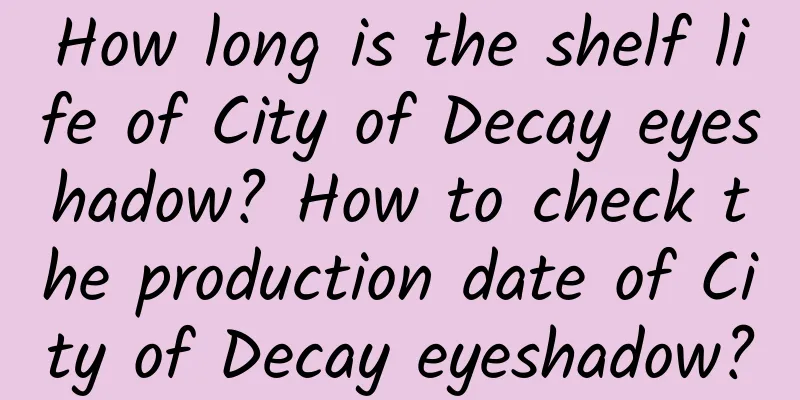 How long is the shelf life of City of Decay eyeshadow? How to check the production date of City of Decay eyeshadow?
