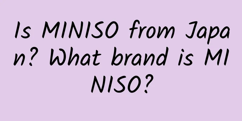 Is MINISO from Japan? What brand is MINISO?