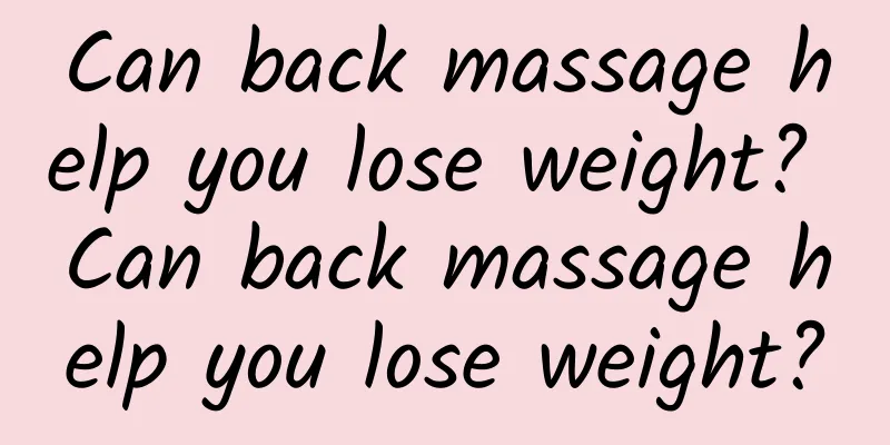 Can back massage help you lose weight? Can back massage help you lose weight?