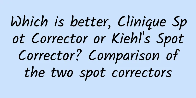 Which is better, Clinique Spot Corrector or Kiehl's Spot Corrector? Comparison of the two spot correctors