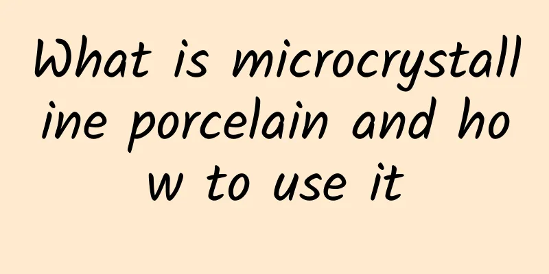 What is microcrystalline porcelain and how to use it