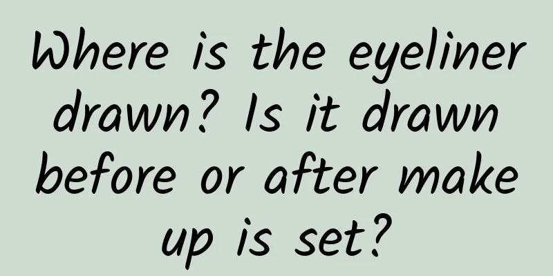 Where is the eyeliner drawn? Is it drawn before or after makeup is set?