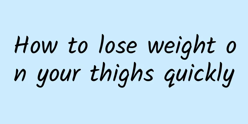How to lose weight on your thighs quickly