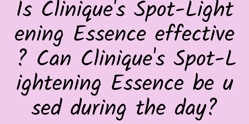 Is Clinique's Spot-Lightening Essence effective? Can Clinique's Spot-Lightening Essence be used during the day?