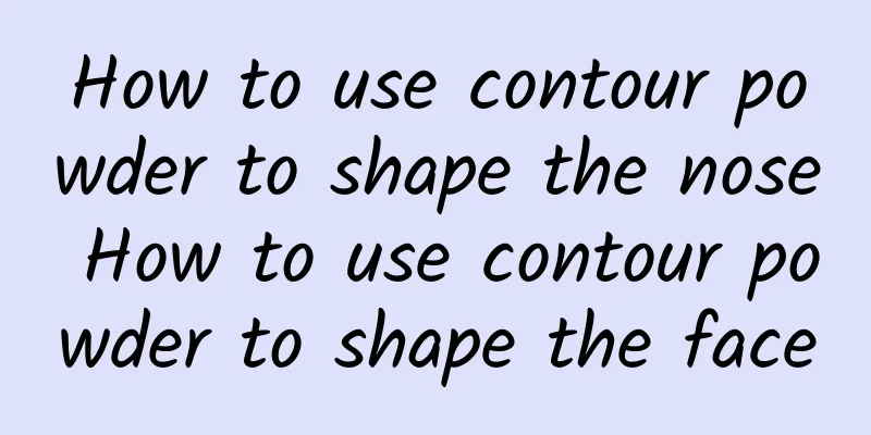 How to use contour powder to shape the nose How to use contour powder to shape the face