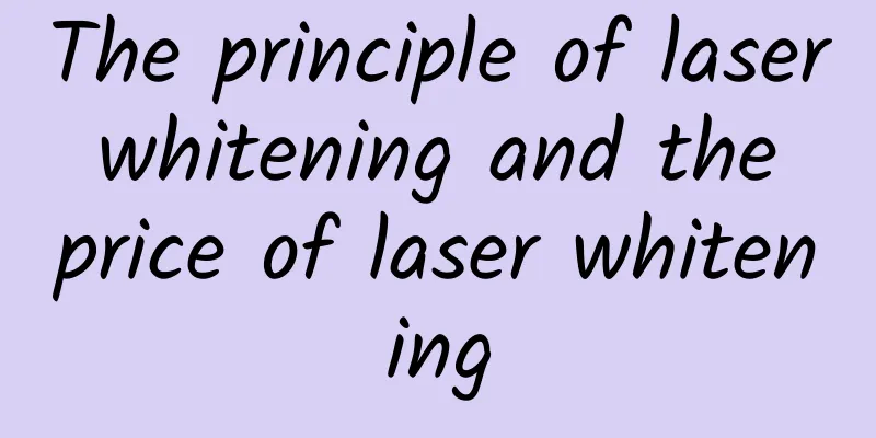The principle of laser whitening and the price of laser whitening