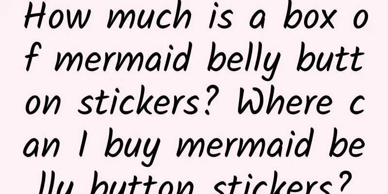 How much is a box of mermaid belly button stickers? Where can I buy mermaid belly button stickers?