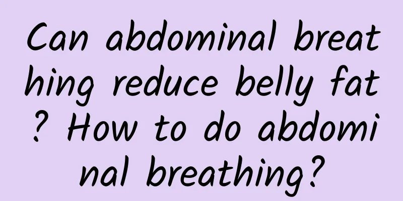 Can abdominal breathing reduce belly fat? How to do abdominal breathing?