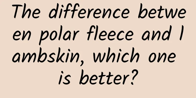 The difference between polar fleece and lambskin, which one is better?