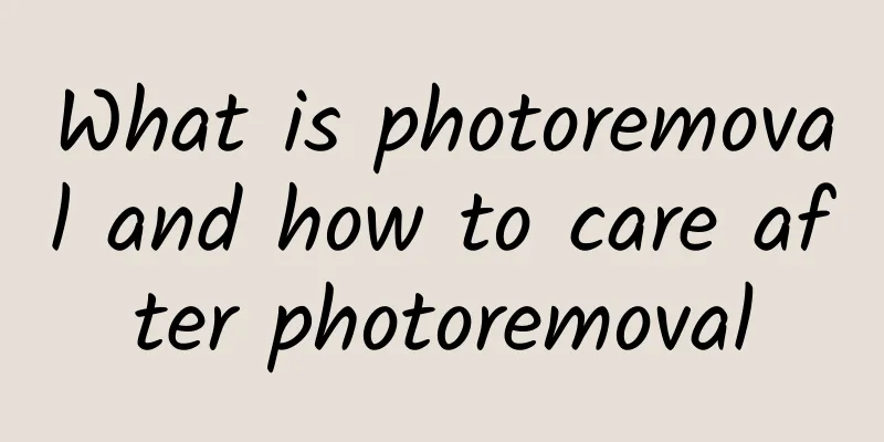What is photoremoval and how to care after photoremoval
