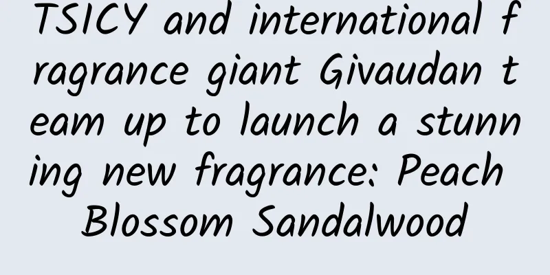 TSICY and international fragrance giant Givaudan team up to launch a stunning new fragrance: Peach Blossom Sandalwood