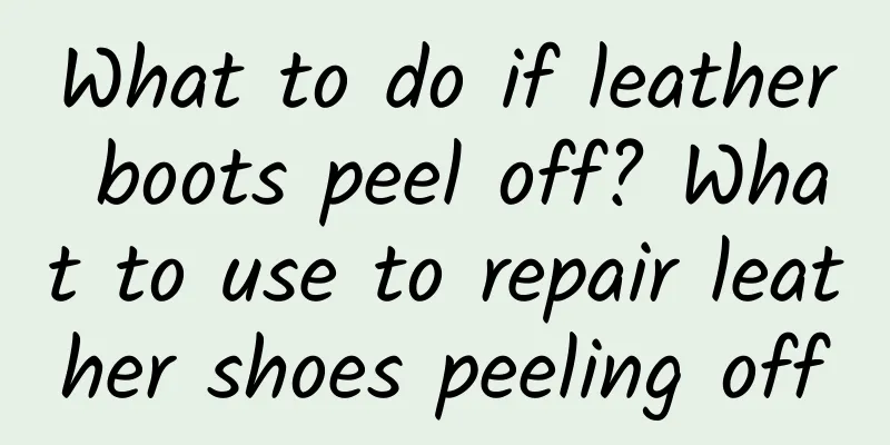 What to do if leather boots peel off? What to use to repair leather shoes peeling off