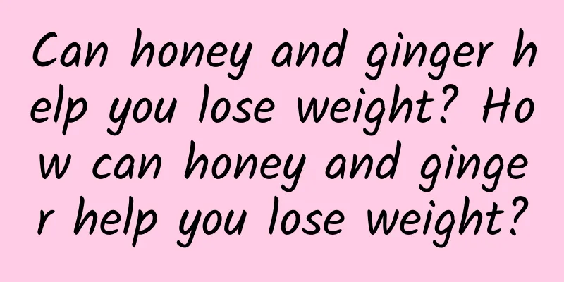 Can honey and ginger help you lose weight? How can honey and ginger help you lose weight?