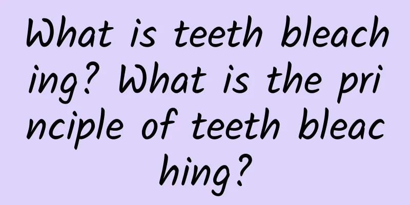 What is teeth bleaching? What is the principle of teeth bleaching?