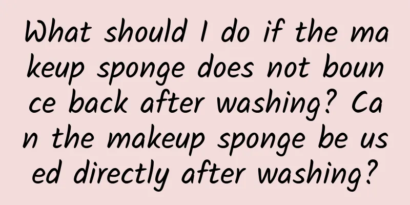 What should I do if the makeup sponge does not bounce back after washing? Can the makeup sponge be used directly after washing?