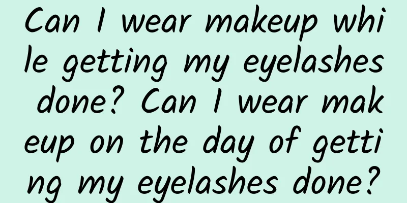 Can I wear makeup while getting my eyelashes done? Can I wear makeup on the day of getting my eyelashes done?