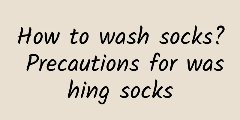 How to wash socks? Precautions for washing socks