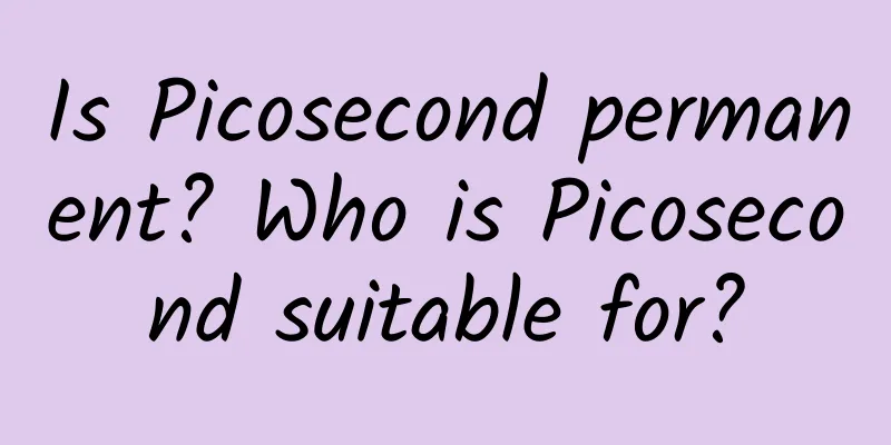 Is Picosecond permanent? Who is Picosecond suitable for?
