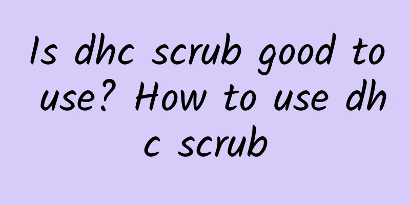 Is dhc scrub good to use? How to use dhc scrub