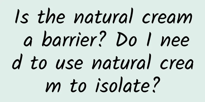 Is the natural cream a barrier? Do I need to use natural cream to isolate?