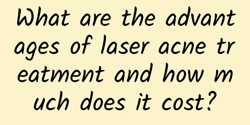 What are the advantages of laser acne treatment and how much does it cost?
