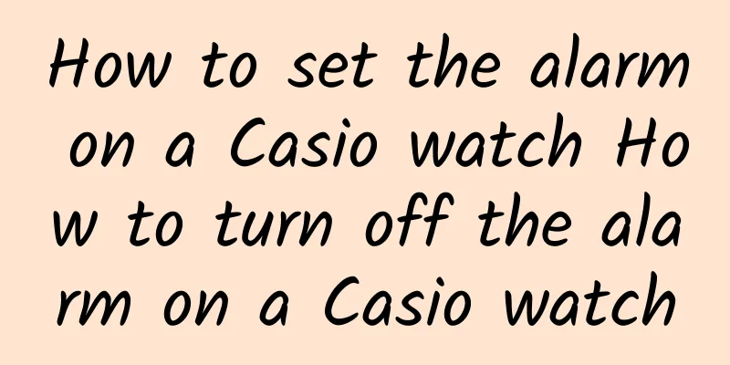 How to set the alarm on a Casio watch How to turn off the alarm on a Casio watch