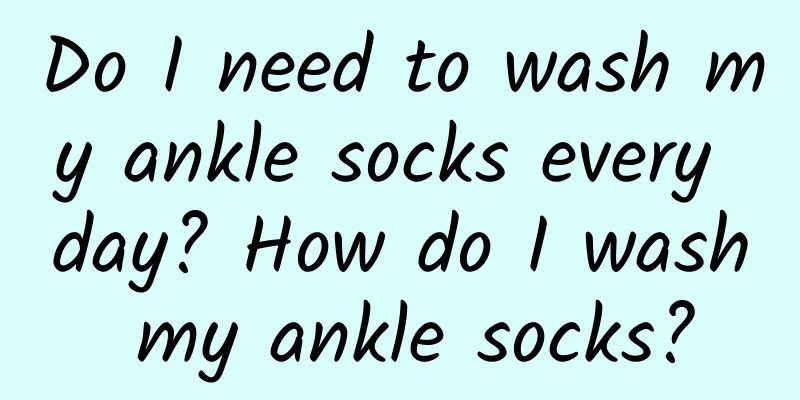 Do I need to wash my ankle socks every day? How do I wash my ankle socks?
