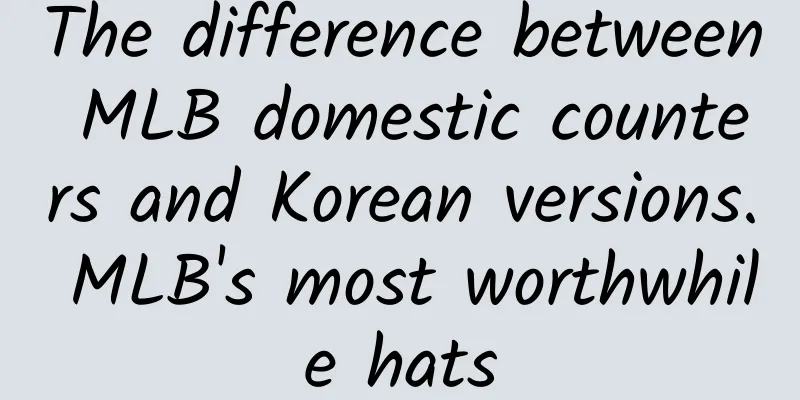 The difference between MLB domestic counters and Korean versions. MLB's most worthwhile hats