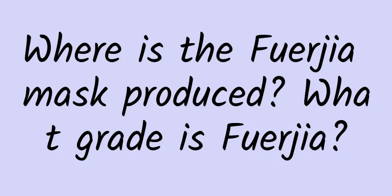 Where is the Fuerjia mask produced? What grade is Fuerjia?