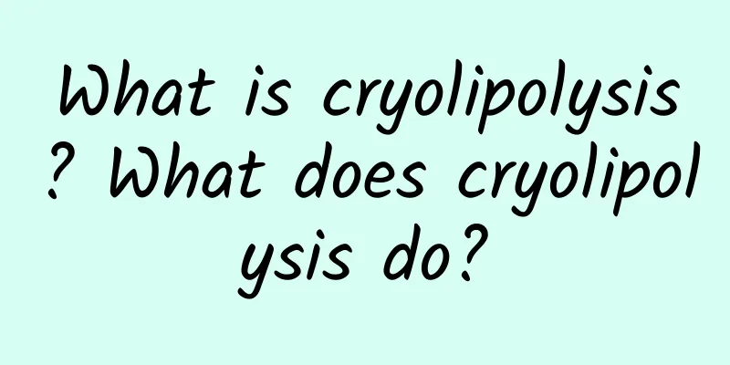 What is cryolipolysis? What does cryolipolysis do?