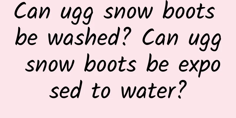 Can ugg snow boots be washed? Can ugg snow boots be exposed to water?
