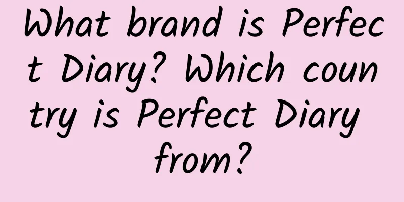 What brand is Perfect Diary? Which country is Perfect Diary from?